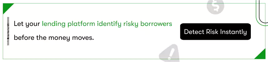 detect risky borrowers instantly