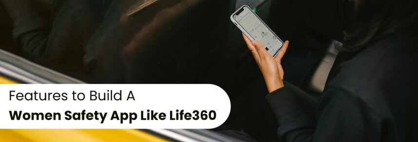 Build A Women Safety App Like Life360