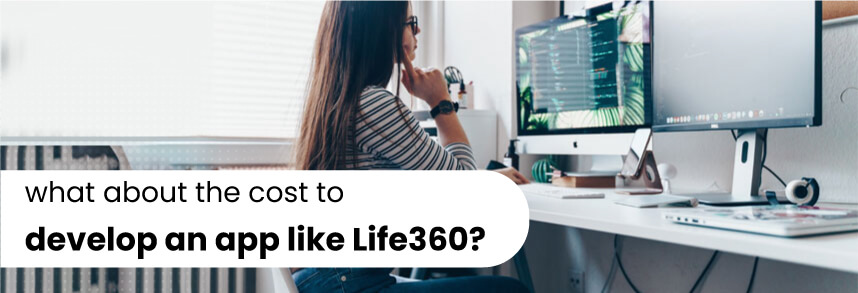 cost to develop an app like Life360