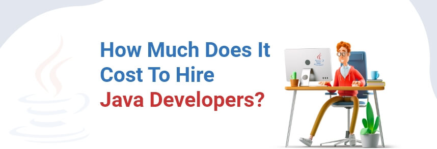 Cost to Hire Java Developers