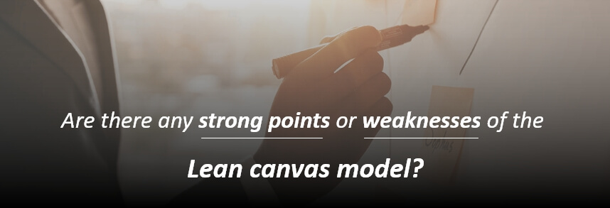 weaknesses of the Lean canvas model