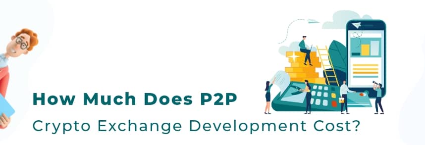 P2P Crypto Exchange Development Cost