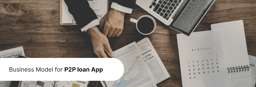 Business Model for P2P loan App