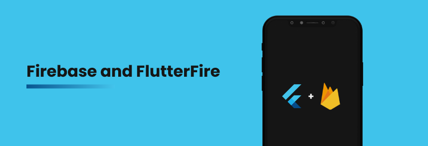 Firebase and FlutterFire