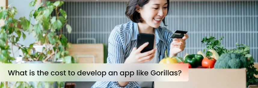 cost to develop an app like Gorillas