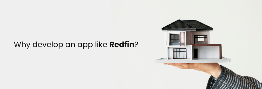 Why develop an app like Redfin?