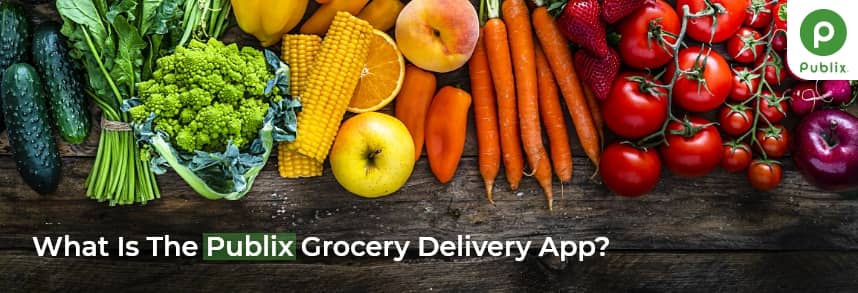 What is the Publix grocery delivery app? 