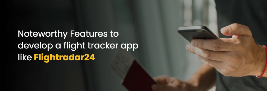Features to develop a flight tracker app like Flightradar24