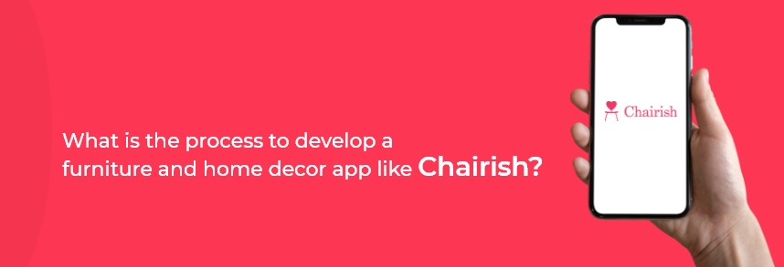 develop furniture and home decor apps like Chairish