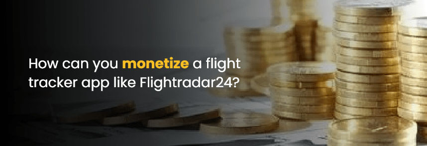 monetize a flight tracker app