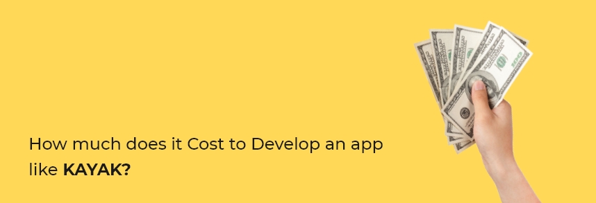 Cost to Develop an app like KAYAK