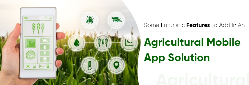 Agricultural Mobile App Solution