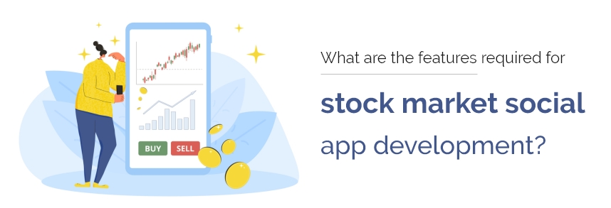 features required for stock market social app development