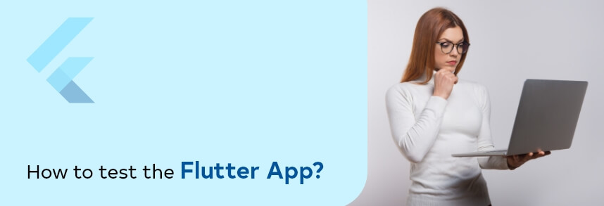 How to test the Flutter App?