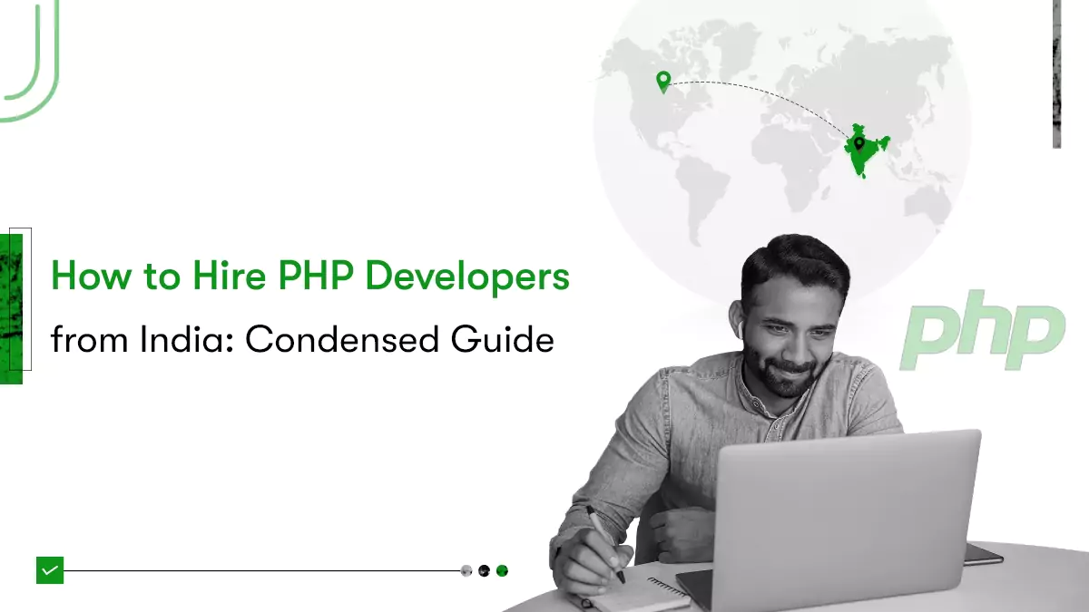 How to Hire PHP Developers from India: Condensed Guide