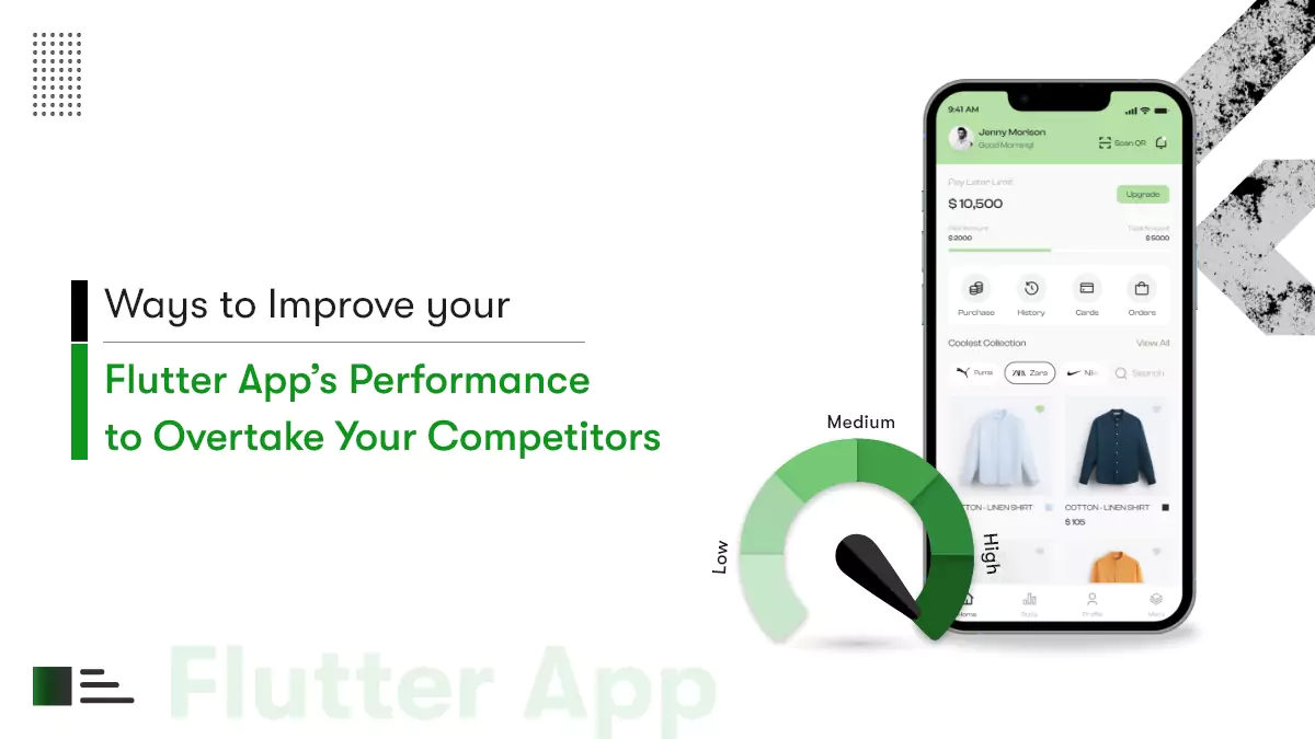 Ways to Improve your Flutter App’s Performance to Overtake Your Competitors