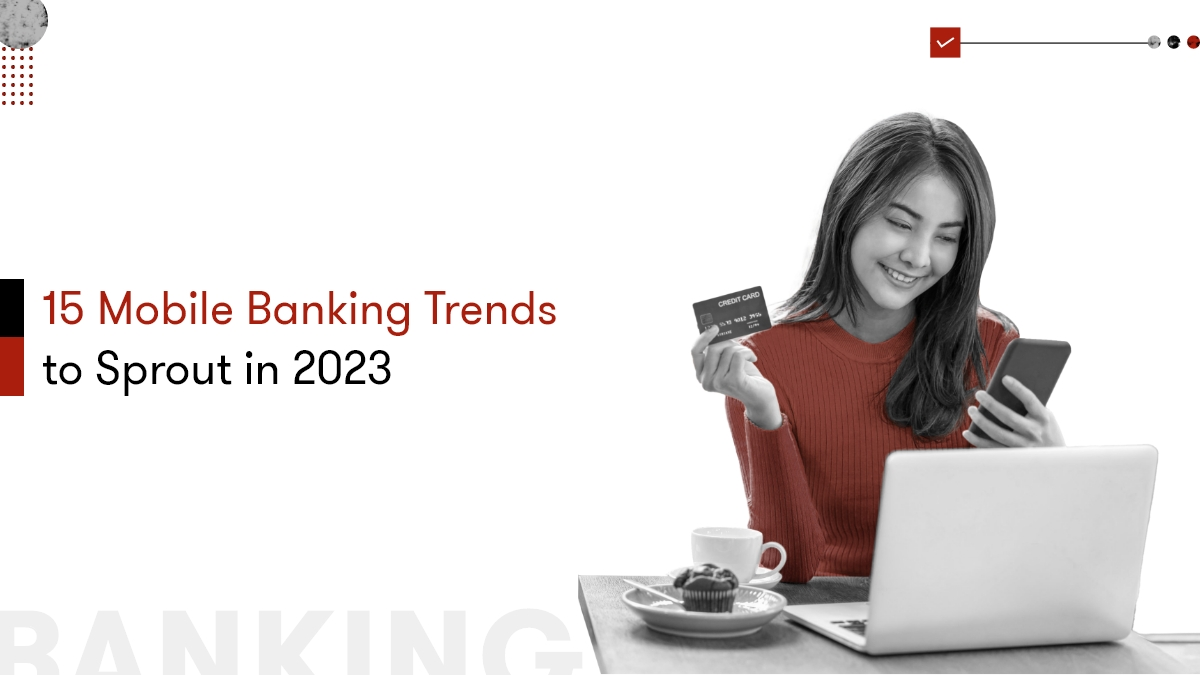 15 Mobile Banking App Trends