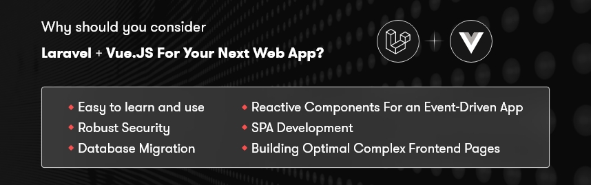 Consider Laravel + Vue.JS for Your Next Web Application