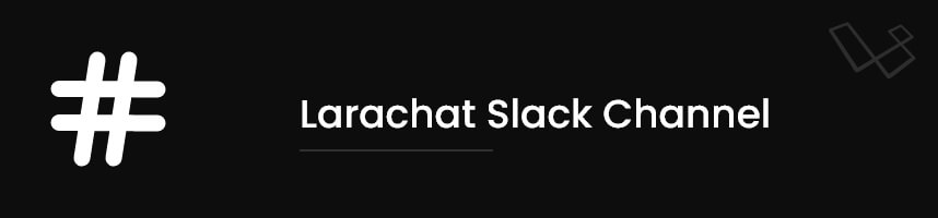 Larachat Slack Channel