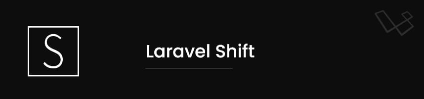 Laravel Shift