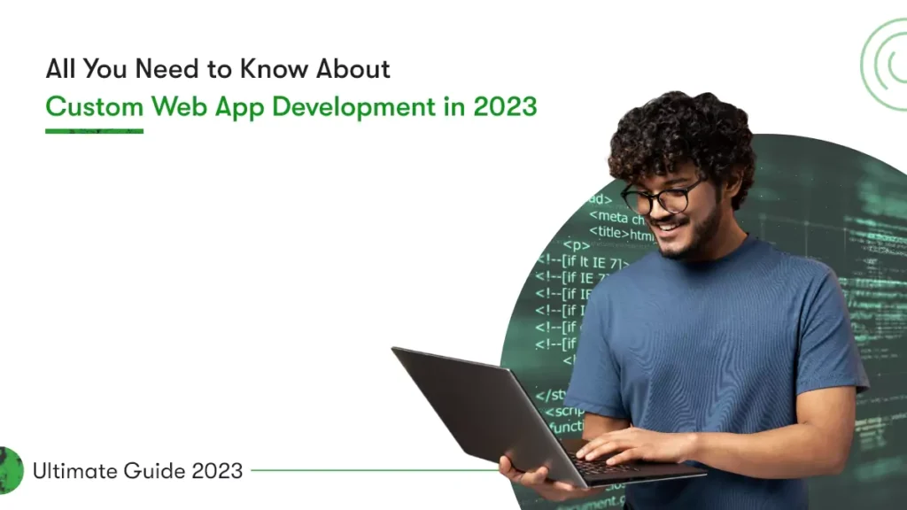 Web app development: the ultimate guide for 2023