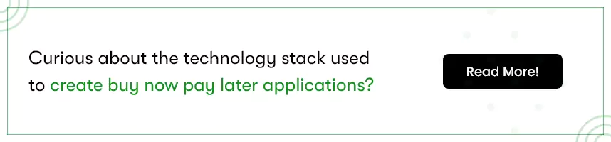 Curious about the technology stack used to create buy now pay later applications? Clicking on this image will take you to our blog describing the technology stack for a BNPL application