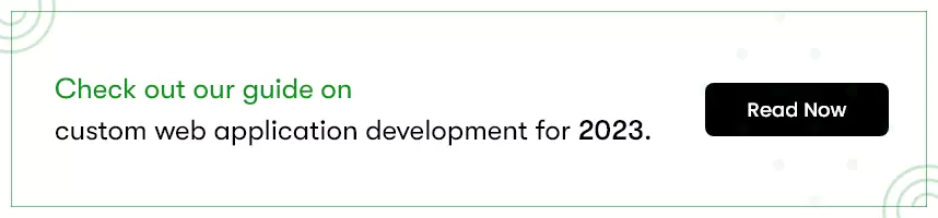 Clicking on this image will take you to our custom web application development 2023 guide blog page. 