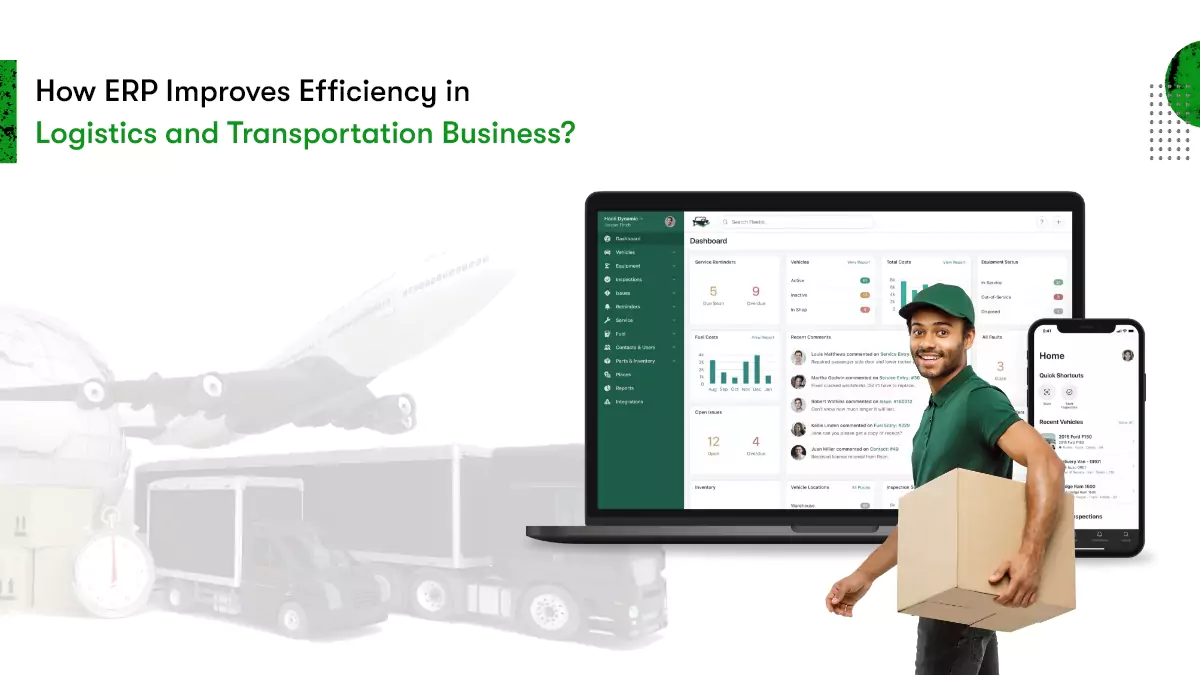 Title image showing a logistics delivery executive and application interface. The title text reads 'how ERP can improve efficiency of logistics and transportation business