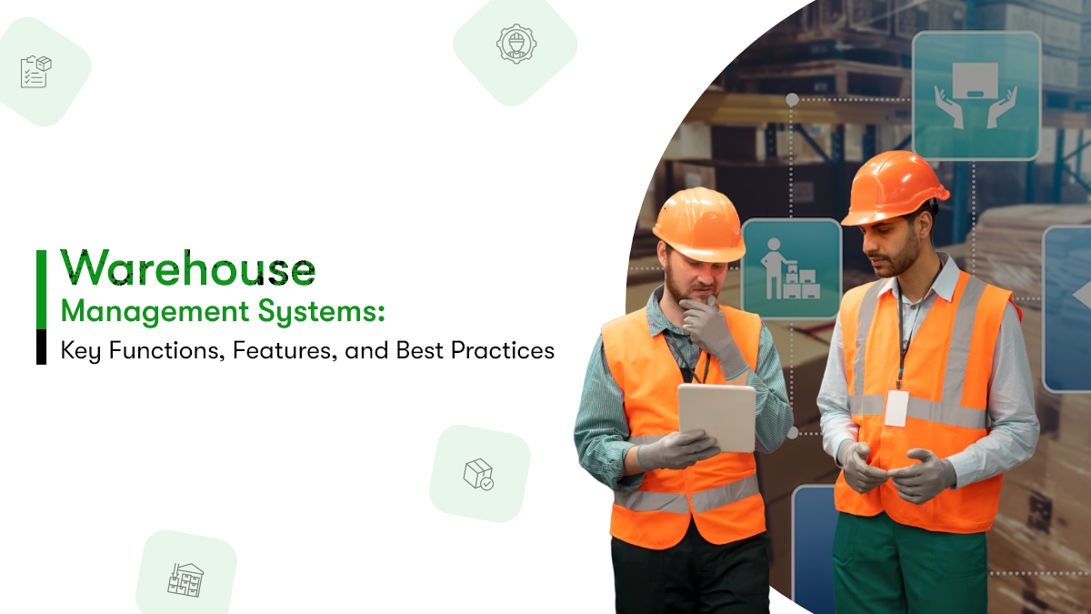 Must-Have Warehouse Management System Features & More