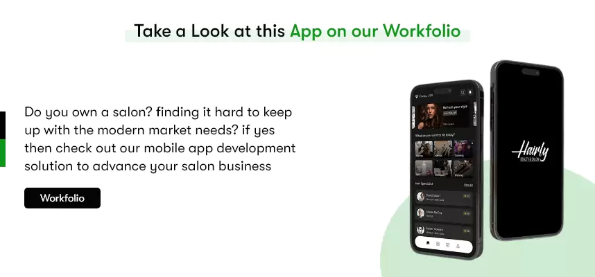 The title of the image says" take a look at this app on our workfolio. If you own a salon you much check out this salon appointment application we have created.

Clicking on this link will take you to our salon appointment booking portfolio item.