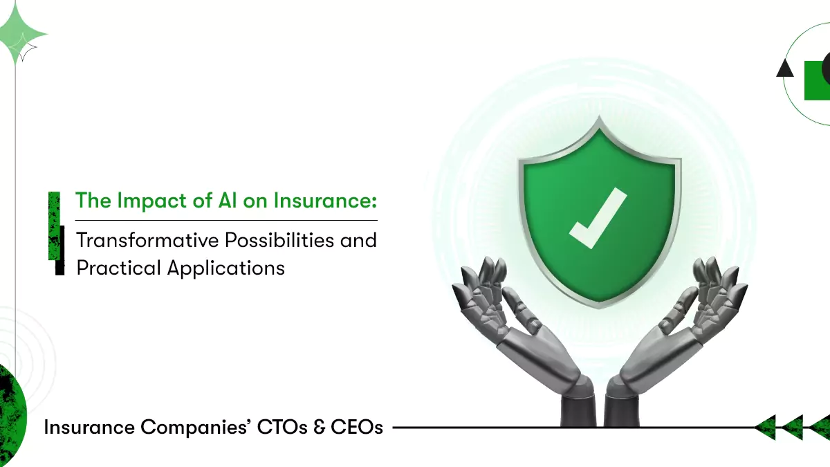 Navigating the Landscape of AI in Insurance: Insights for Insurance Companies’ CTOs & CEOs