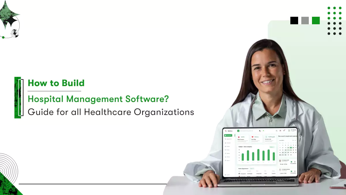 Hospital Management Software: All-In-One Guide