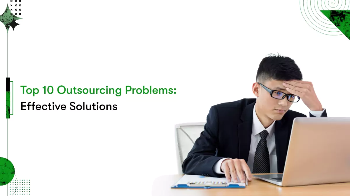 Top 10 Outsourcing Problems: Effective Solutions