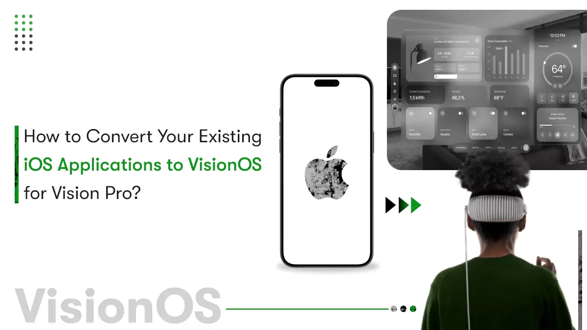 How To Convert Your Existing iOS Applications to VisionOS for Vision Pro?