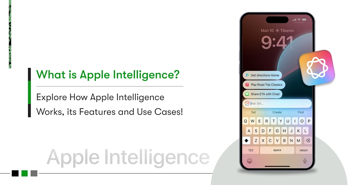 What is Apple Intelligence? | Top Features and Use Cases