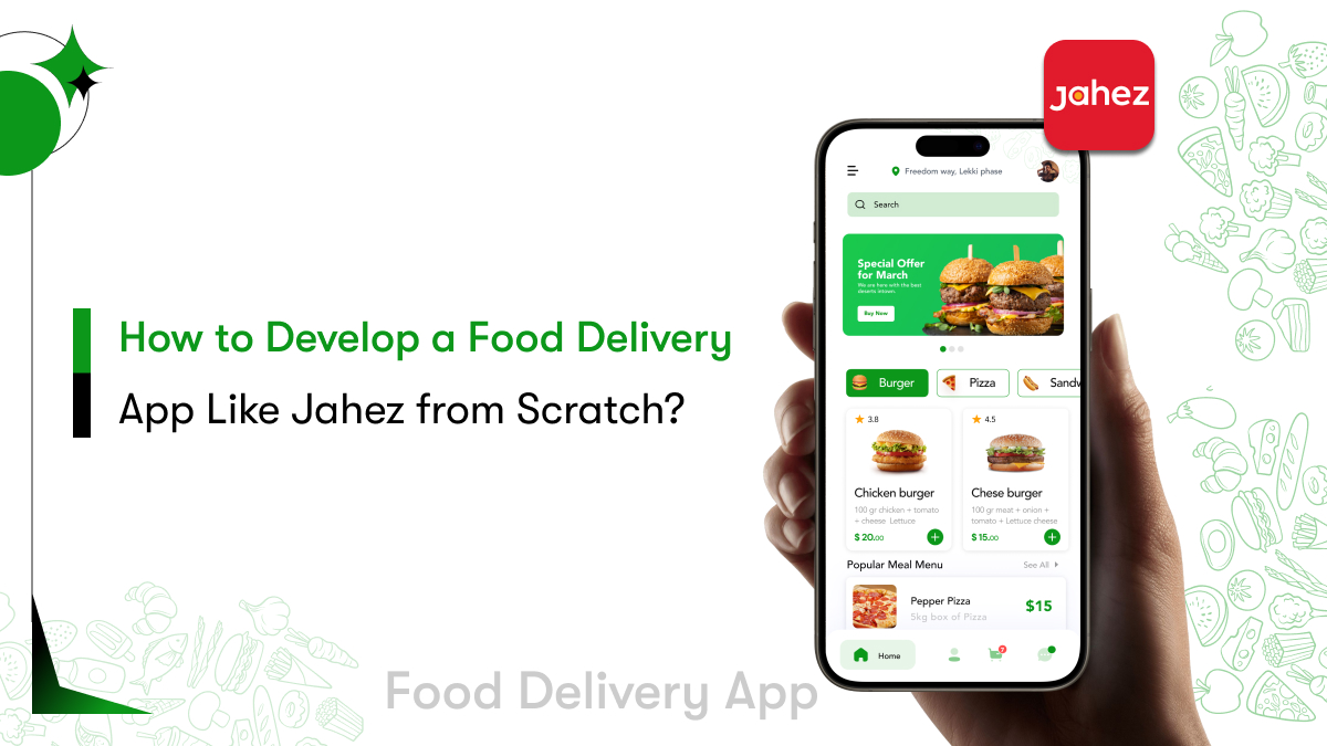 how to build a food delivery app like jahez from scratch