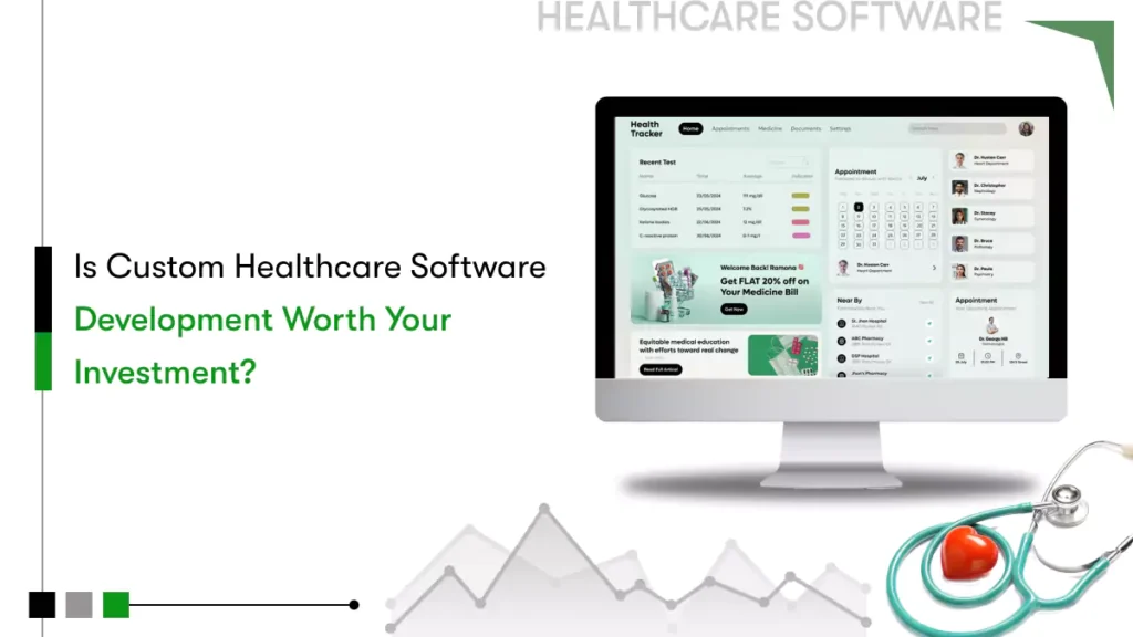 is healthcare software development worth your investment
