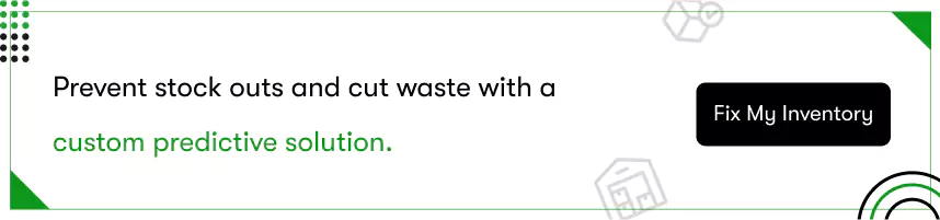 prevent stockouts and cut waste
