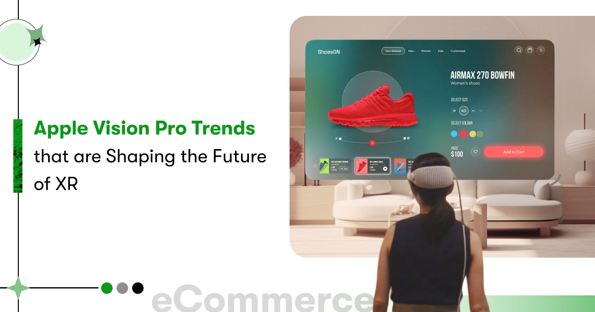 Vision Pro for eCommerce: Spatial Shopping for Higher Sales