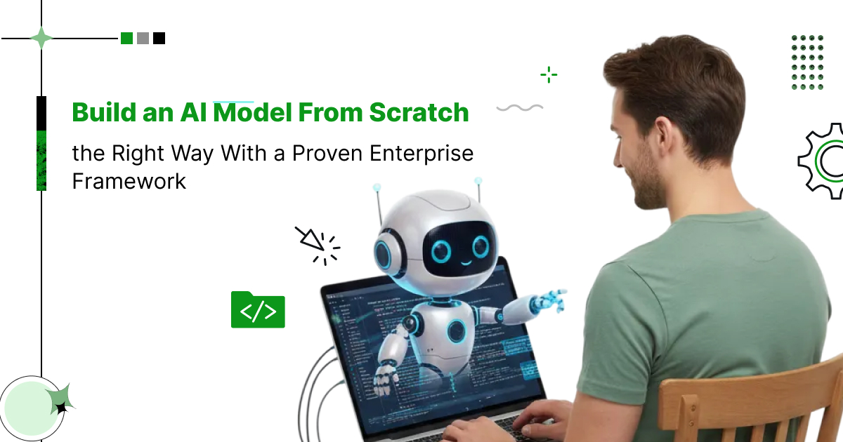 How to Build an AI Model From Scratch | An Enterprise's Guide
