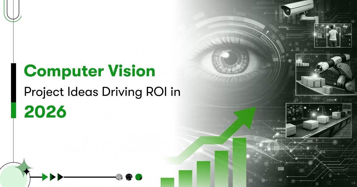 Top Computer Vision Project Ideas for 2026 for Real Business ROI