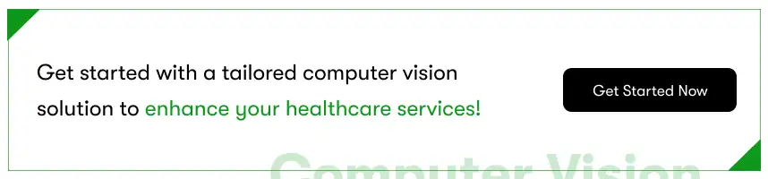 Computer vision in healthcare