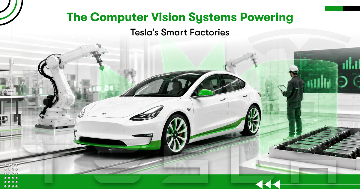 Computer Vision in Tesla Factories for Smart Manufacturing